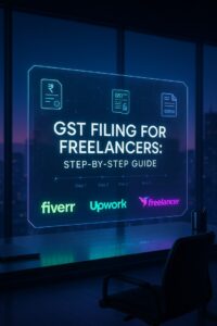 Digital cover image titled “GST Filing for Freelancers: Step-by-Step Guide” with Fiverr, Upwork, and Freelancer logos in a modern office setting.